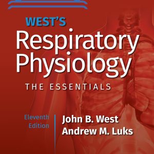 Wests Respiratory Physiology (Lippincott Connect)