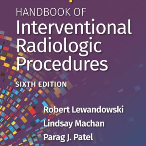 Kandarpa Handbook of Interventional Radiologic Procedures: Print + eBook with Multimedia Sixth Edition 9781975146269