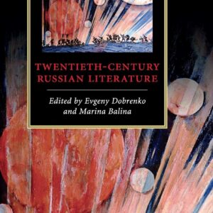 The Cambridge Companion to Twentieth-Century Russian Literature (Cambridge Companions to Literature) 1st Edition 9780521875356