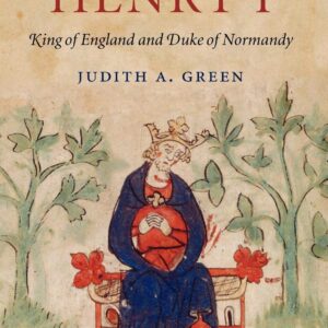 Henry I: King of England and Duke of Normandy 1st Edition 9780521744522