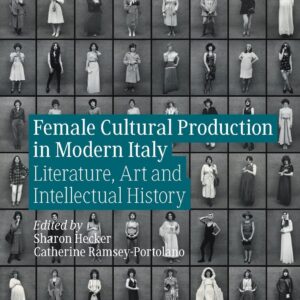 Female Cultural Production in Modern Italy: Literature