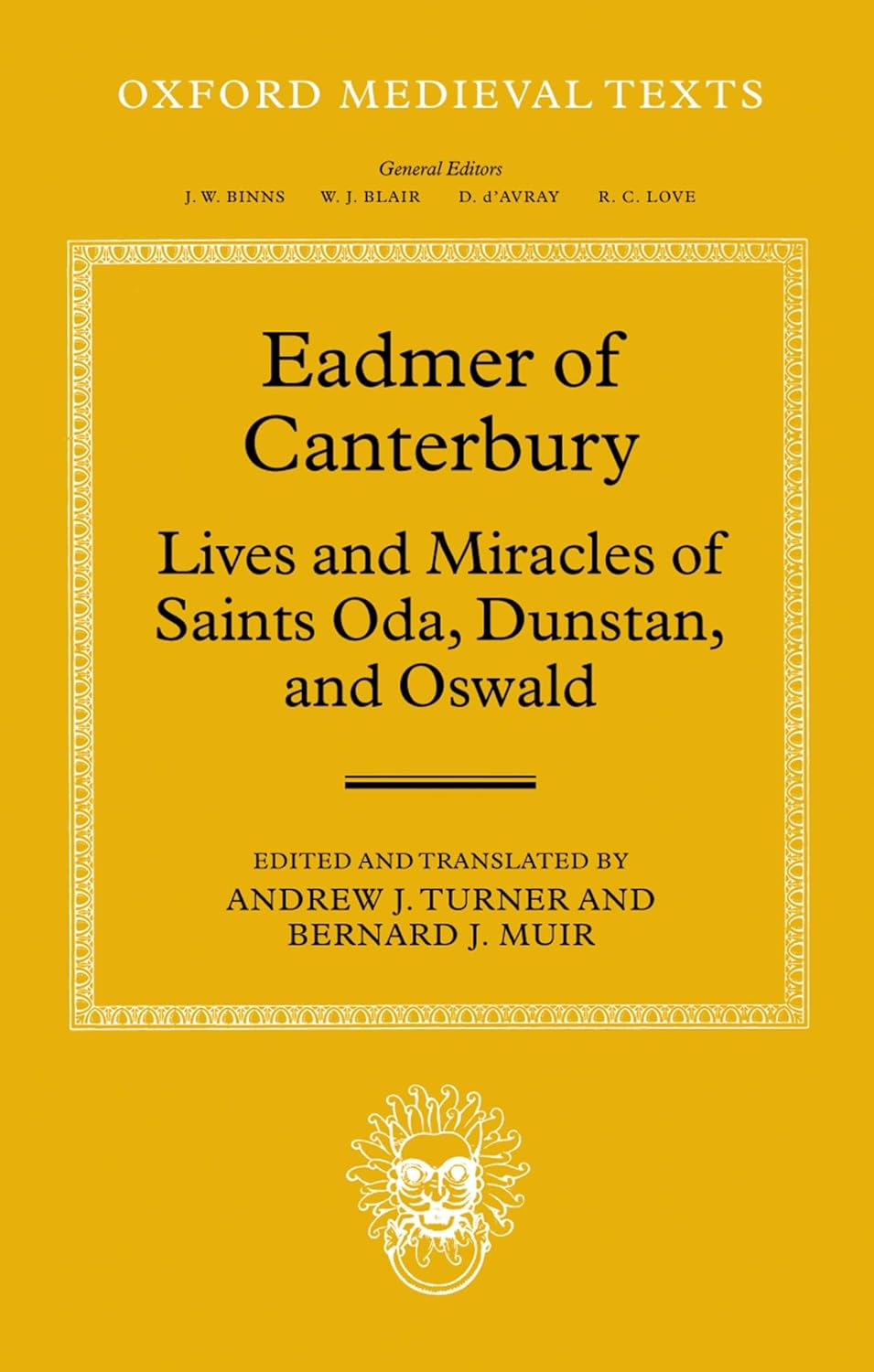Eadmer of Canterbury: Lives and Miracles of Saints Oda