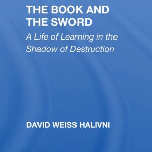 The Book And The Sword: A Life Of Learning In The Shadow Of Destruction 1st Edition 9780367305864