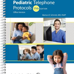 Pediatric Telephone Protocols: Office Version 17th Edition 9781610025607