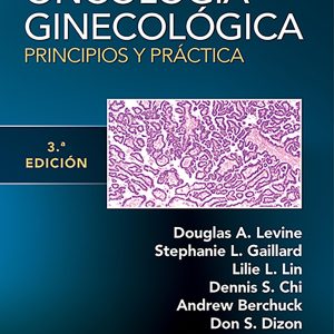 Manual de oncología ginecológica. Principios y práctica (Spanish Edition)