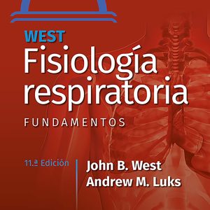 West. Fisiología respiratoria. Fundamentos (Spanish Edition)