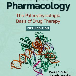 Principles of Pharmacology: The Pathophysiologic Basis of Drug Therapy