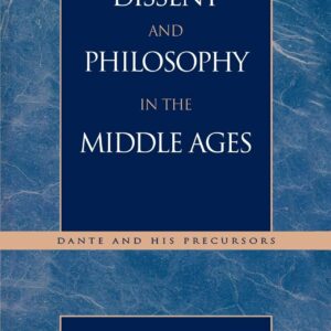 Dissent and Philosophy in the Middle Ages: Dante and His Precursors (Applications of Political Theory) Paperback – August 1