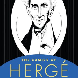 The Comics of Hergé: When the Lines Are Not So Clear (Critical Approaches to Comics Artists Series) Hardcover – July 28