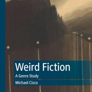 Weird Fiction: A Genre Study Paperback – February 2