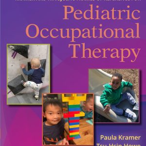 Kramer and Hinojosas Frames of Reference for Pediatric Occupational Therapy (Lippincott Connect)