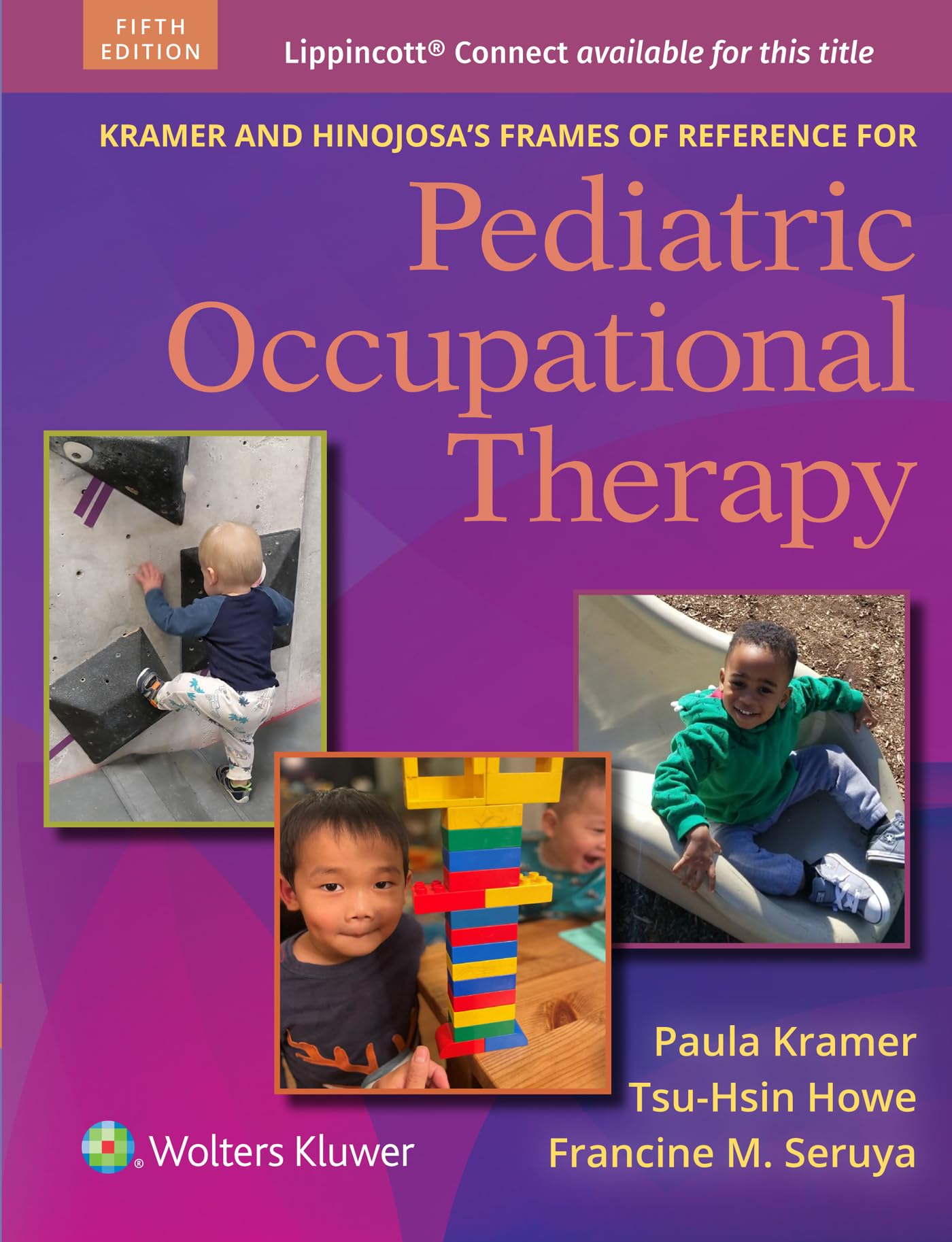 Kramer and Hinojosas Frames of Reference for Pediatric Occupational Therapy (Lippincott Connect)