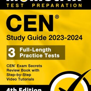 CEN Study Guide 2023-2024 - CEN Exam Secrets Review Book