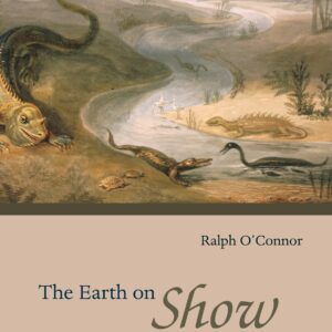 The Earth on Show: Fossils and the Poetics of Popular Science
