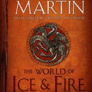 The World of Ice & Fire: The Untold History of Westeros and the Game of Thrones (A Song of Ice and Fire) Hardcover – October 28