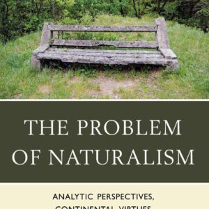 The Problem of Naturalism: Analytic Perspectives
