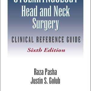 Otolaryngology-Head and Neck Surgery: Clinical Reference Guide 6th Edition 9781635503371