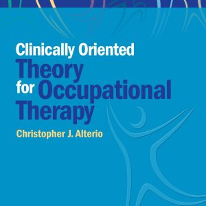 Clinically-Oriented Theory for Occupational Therapy