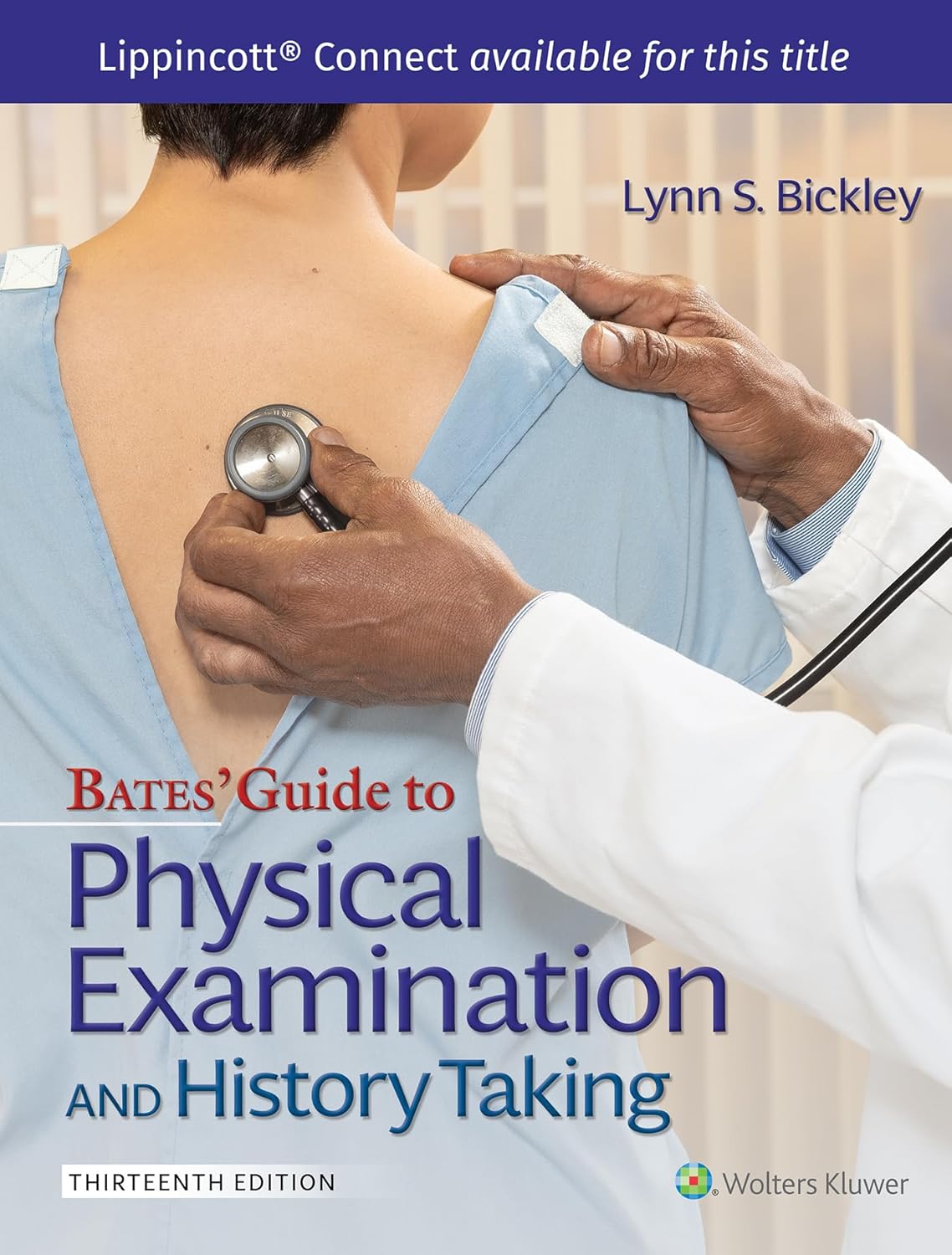 Bates' Guide To Physical Examination and History Taking (Lippincott Connect) Thirteenth
