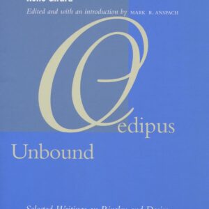 Oedipus Unbound: Selected Writings on Rivalry and Desire 1st Edition 9780804747790
