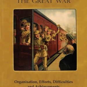 British Railways and the Great War Volume 1: Organisation