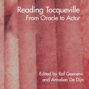 Reading Tocqueville: From Oracle to Actor 2007th Edition 9780230527461