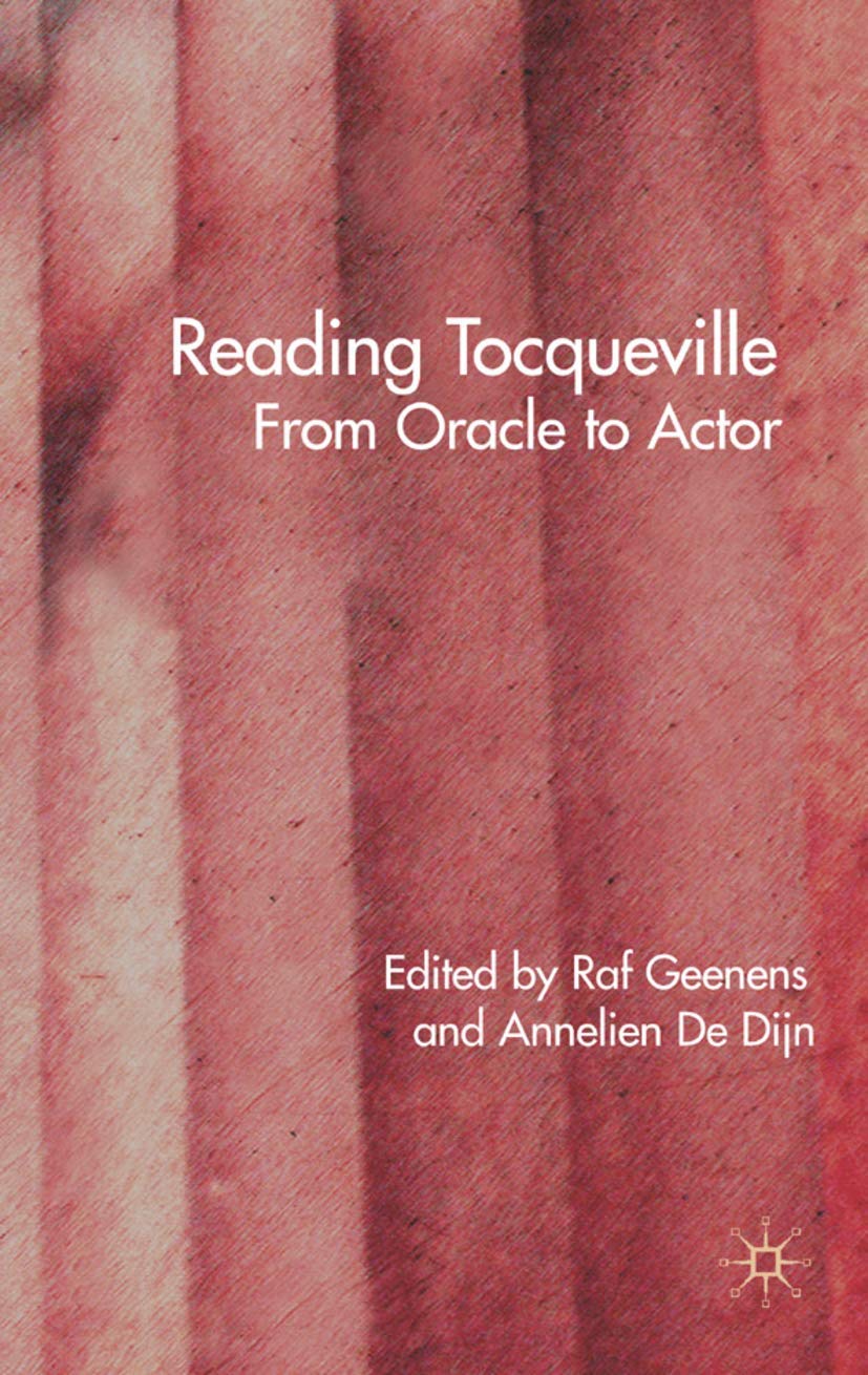 Reading Tocqueville: From Oracle to Actor 2007th Edition 9780230527461