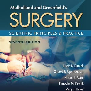 Mulholland & Greenfields Surgery: Scientific Principles and Practice