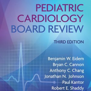 Pediatric Cardiology Board Review: Print + eBook with Multimedia