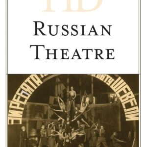 Historical Dictionary of Russian Theatre (Historical Dictionaries of Literature and the Arts) Hardcover – August 13