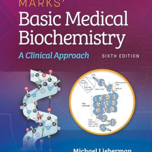 Marks' Basic Medical Biochemistry: A Clinical Approach Sixth