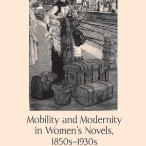 Mobility and Modernity in Women's Novels