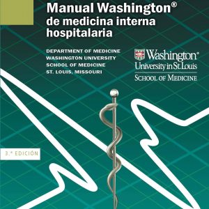 Manual Washington de medicina interna hospitalaria (The Washington Manual Subspecialty Consult Series) (Spanish Edition)