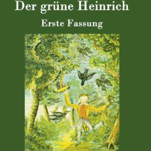 Der grüne Heinrich: Erste Fassung (German Edition) Hardcover – July 21