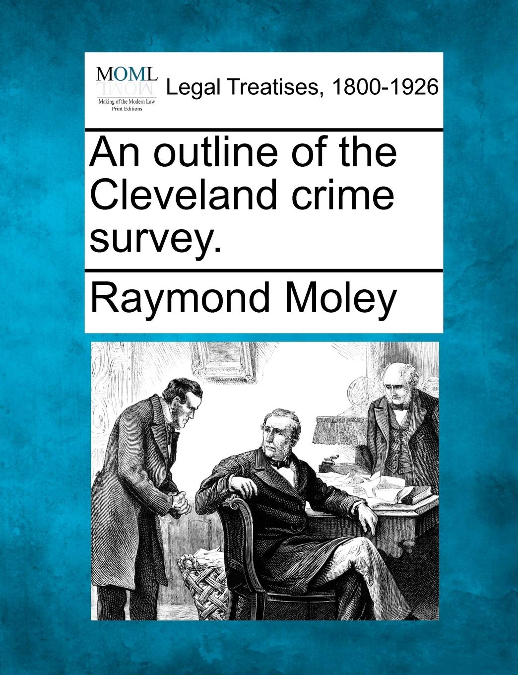 An Outline of the Cleveland Crime Survey. Paperback – December 20