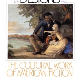 Sensational Designs: The Cultural Work of American Fiction