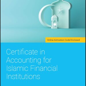 Certificate in Accounting for Islamic Financial Institutions 1st Edition 9781119696841