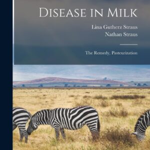 Disease in Milk: The Remedy