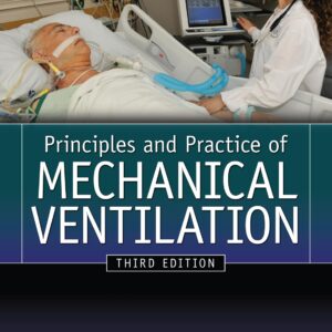 Principles And Practice of Mechanical Ventilation