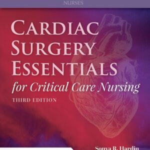 Cardiac Surgery Essentials for Critical Care Nursing 3rd Edition 9781284154214