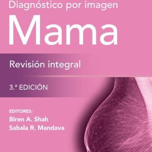 Diagnóstico por imagen. Mama. Revisión integral (Spanish Edition)
