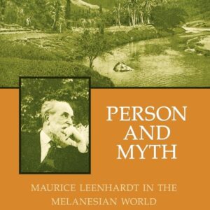 Person and Myth: Maurice Leenhardt in the Melanesian World Hardcover – March 15