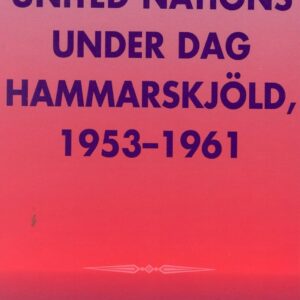 The United Nations under Dag Hammarskjold