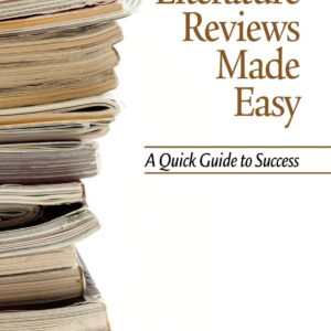Literature Reviews Made Easy: A Quick Guide to Success (NA) 9781617351914