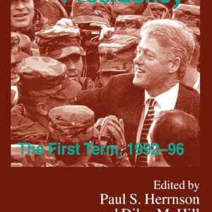 The Clinton Presidency: The First Term