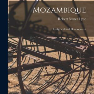 Mozambique; its Agricultural Development Hardcover – October 27