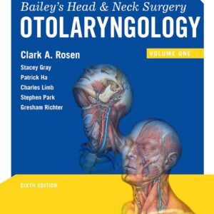 Bailey's Head and Neck Surgery: Otolaryngology (Head & Neck Surgery- Otolaryngology) Sixth Edition 9781975162665