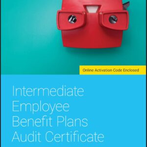 Intermediate Employee Benefit Plans Audit Certificate 1st Edition 9781119544838