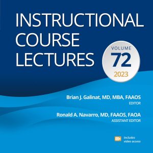 Instructional Course Lectures: Volume 72 (AAOS – American Academy of Orthopaedic Surgeons)