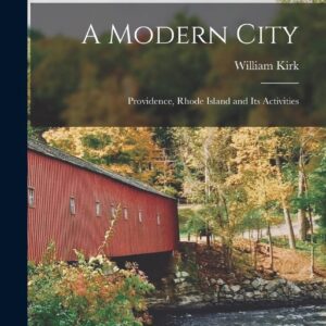 A Modern City: Providence